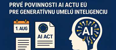 Od 1. augusta 2025 začínajú platiť prvé povinnosti AI Actu EÚ pre generatívnu umelú inteligenciu